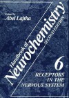 Receptors in the Nervous System: Volume 6 - Abel Lajtha