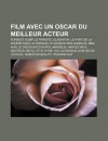 Film Avec Un Oscar Du Meilleur Acteur: Forrest Gump, Le Pianiste, Gladiator, Le Pont de La Rivi Re Kwa , Le Parrain, Le Silence Des Agneaux - Source Wikipedia