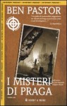 I misteri di Praga - Ben Pastor, Paola Bonini, Alessandra Calanchi