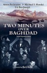 Two Minutes Over Baghdad - Amos Perlmutter, Michael I. Handel, Uri Bar-Joseph