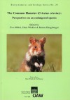 The Common Hamster (Cricetus Cricetus): Perspectives on an Endangered Species - Eva Millesi, Hans Winkler, Renate Hengsberger