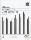 Where to Write for Vital Records: Births, Deaths, Marriages, and Divorces - Health and Human Services Dept. (U.S.)