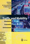 Traffic and Mobility: Simulation Economics Environment - Werner Brilon, Felix Huber, Michael Schreckenberg