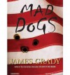 BY Grady, James ( Author ) [{ Mad Dogs By Grady, James ( Author ) Dec - 01- 2006 ( Compact Disc ) } ] - James Grady