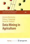 Data Mining in Agriculture - Antonio Mucherino, Petraq J. Papajorgji, Panos M. Pardalos