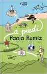 A piedi - Paolo Rumiz