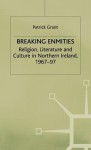 Breaking Enmities - Patrick Grant, Grant Rickford