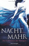 Nachtmahr - Die Schwester der Königin: Roman (Nachtmahr-Reihe, Band 2) - Ulrike Schweikert