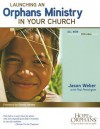 Launching an Orphans Ministry in Your Church [With DVD] - Paul Pennington, Jason Weber