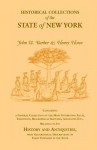 Historical Collections of the State of New York Containing a General Collection of the Most Interesting Facts, Traditions, Biographical Sketches, Anecdotes Etc., Relating to Its History and Antiquities, with Geographical Descriptions of Every Township in - Henry Howe, John W. Barber