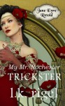 My Mr. Rochester 3 (Jane Eyre Retold) (Volume 3) - LK Rigel