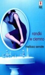 Randki w ciemno - Melissa Senate