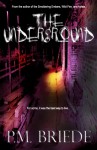 The Underground - P.M. Briede