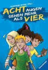 Acht Augen sehen mehr als vier (German Edition) - Nortrud Boge-Erli, Stefani Kampmann