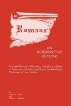 Romans: Interpretive Outline - David N. Steele, Curtis C. Thomas