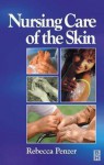 Nursing Care Of The Skin - Rebecca Penzer