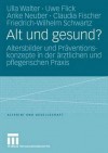 Alt Und Gesund? - Friedrich Wilhelm Schwartz