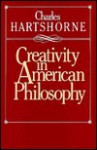 Creativity in Amer Phil - Charles Hartshorne