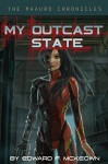 My Outcast State (The Maauro Chronicles Book 1) - Edward McKeown