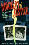 Mockery of Justice: The True Story of the Sheppard Murder Case - Cynthia L. Cooper, Sam Reese Sheppard