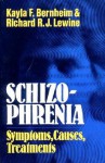 Schizophrenia: Symptoms, Causes, Treatments - Kayla F. Bernheim