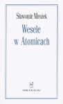 Wesele w Atomicach - Sławomir Mrożek