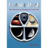 FLASH TIME: THE DISCOVERY & MEANING OF CYCLIC TIME - Jules Boles