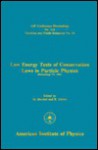 Low Energy Tests Of Conservation Laws In Particle Physics (Blacksburg, Va, 1983) - Max Blecher