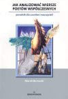 Jak anlizować wiersze poetów współczesnych Poradnik dla uczniów i nauczycieli - Marek Bernacki