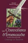 L'héritage de Danalieth (Les Chevaliers d'Émeraude, #9) - Anne Robillard