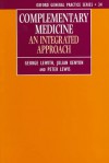 Complementary Medicine: An Integrated Approach - Peter Elfed Lewis, Peter J. Lewis