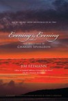 Evening by Evening: The Devotions of Charles Spurgeon - Jim Reimann