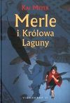 Merle i Królowa Laguny - Kai Meyer