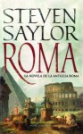 Roma. La novela de la antigua Roma - Steven Saylor