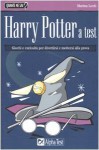 Harry Potter: a test - Marina Lenti, G. Vannini