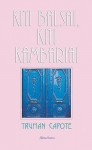 Kiti balsai, kiti kambariai - Truman Capote, Laimantas Jonušys