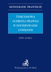 Tymczasowa ochrona prawna w postępowaniu cywilnym - Józef Jagieła