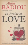 In Praise of Love - Alain Badiou, Nicolas Truong