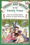 Henry and Mudge in the Family Trees - Cynthia Rylant, Suçie Stevenson