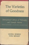 The Varieties of Goodness - Georg Henrik von Wright