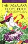 The Tassajara Recipe Book - Edward Espe Brown, Alice Waters