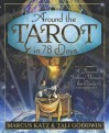 Around the Tarot in 78 Days: A Personal Journey Through the Cards - Marcus Katz, Tali Goodwin