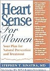 Heartsense for Women: Your Plan for Natural Prevention and Treatment - Stephen Sinatra, Jan Sinatra, Roberta J. Lieberman