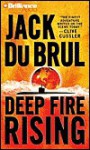 Deep Fire Rising (Audio) - Jack Du Brul, Bill Weideman