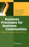 Business Processes for Business Communities: Modeling Languages, Methods, Tools - Frank Schonthaler, Gottfried Vossen, Andreas Oberweis