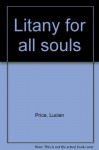 Litany for all souls - Lucien Price