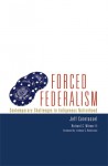 Forced Federalism: Contemporary Challenges to Indigenous Nationhood - Jeff Corntassel, Richard C. Witmer, Lindsay G. Robertson