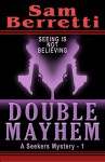 Double Mayhem (A Seekers Mystery, #1) - Sam Berretti