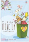 Curhat Move On - Aditya D. Sugiarso, Lily Zhang, Alin Faiza, Arga Litha, Fany Renjana, Gabriella Victoria Raiza, Hilal Ahmad, Iin Oktaviana, Arinda Shafa, August, Aurora, Bintang Senja, Dina Rezky, Ejekhaterz, Jacob Julian, Kakranita, Marchaela, Nida Nur Rahman, Ningrum Hidayah, Nita Lana F