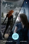 Angels & Alphas (Angelbound Origins #1 & Alpha Girl #1) - Christina Bauer, Aileen Erin